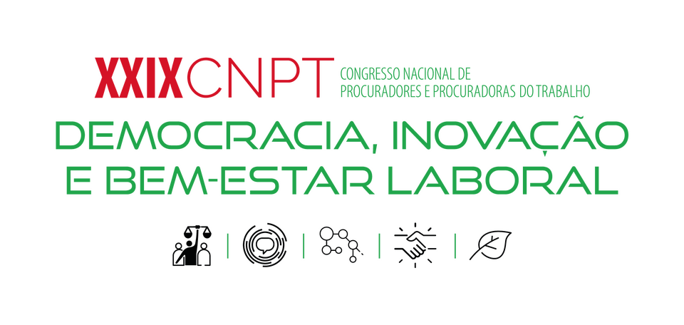 Democracia, inovação e bem-estar laboral pautam o XXIX Congresso Nacional da ANPT, em São Paulo