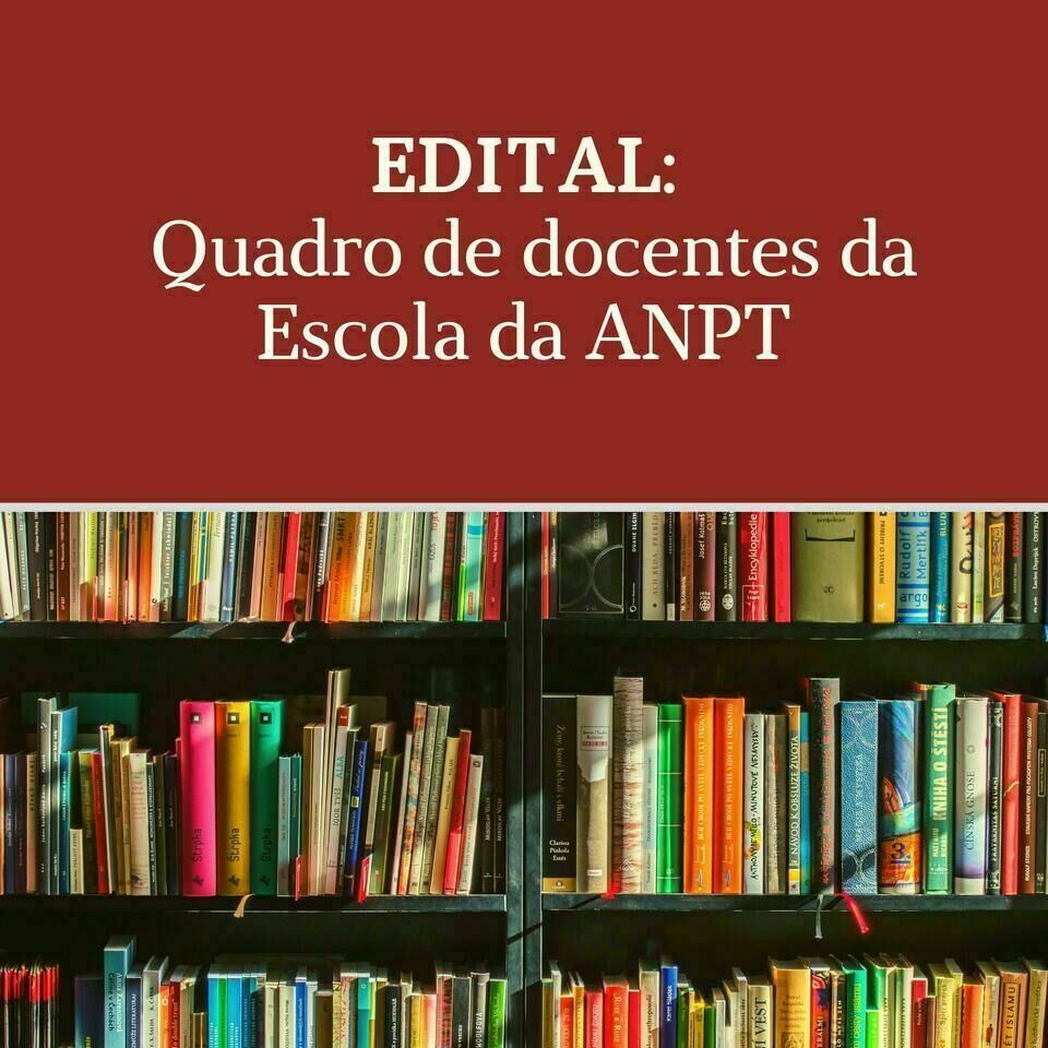 EDITAL Nº 1/2020 CADASTRAMENTO DE ASSOCIADOS(AS) INTERESSADOS(AS) EM COMPOR O QUADRO DE DOCENTES DA ESCOLA DA ANPT